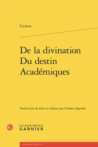 De la divination ; Du destin ; Académiques