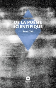 René Ghil - CARTEL  : De la poésie scientifique.
