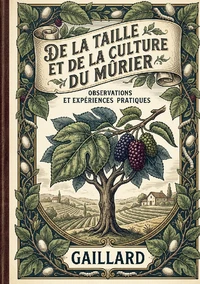 De la taille et de la culture du mûrier