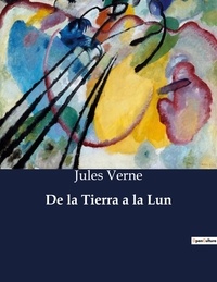 Jules Verne - Littérature d'Espagne du Siècle d'or à aujourd'hui  : De la Tierra a la Lun - ..