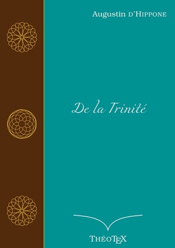 Saint Augustin et  Théotex - De la Trinité.
