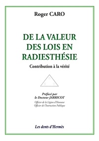 Roger Caro - De la valeur des lois en Radiesthésie.