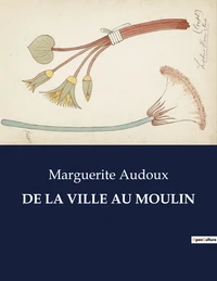 De la ville au moulin