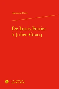 De Louis Poirier à Julien Gracq