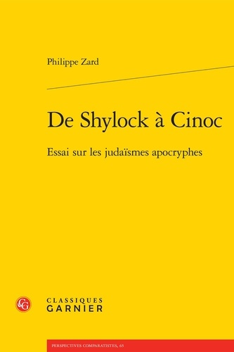 De Shylock à Cinoc. Essai sur les judaïsmes apocryphes