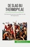 Gentil Vincent - De slag bij Thermopylae - De heroïsche val van Leonidas I en de 300 Spartanen.