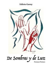 Edicto Garay - De Sombras y de Luz - Poèmes.