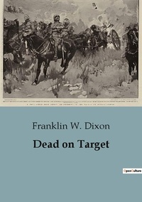 Franklin W. Dixon - Dead on Target.