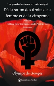 Olympe de Gouges - Déclaration des droits de la femme et de la citoyenne - Les droits de la femme et de la citoyenne.