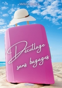 Méline Darsck - Décollage sans bagages.