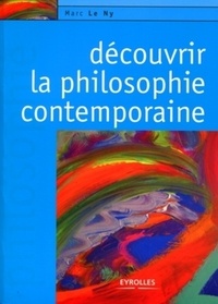 Marc Le Ny - Découvrir la philosophie contemporaine.