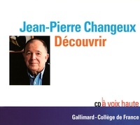 Jean-Pierre Changeux - Découvrir. 1 CD audio