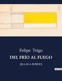 DEL FRÍO AL FUEGO
