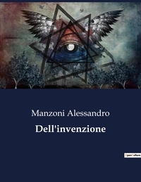 Manzoni Alessandro - Dell'invenzione.