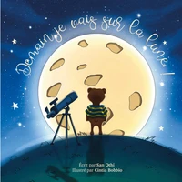 Demain je vais sur la Lune