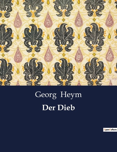 Georg Heym - Der Dieb.