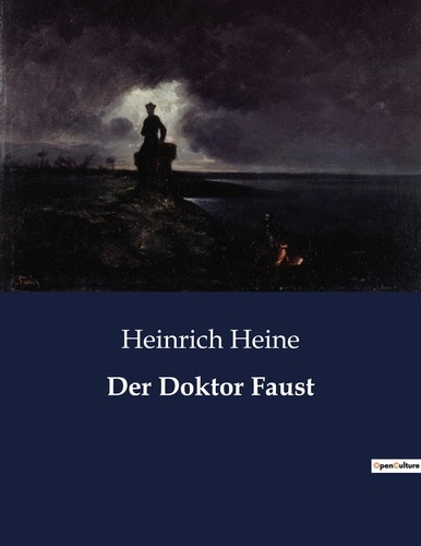 Heinrich Heine - Der Doktor Faust.