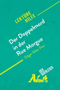 Der Doppelmord in der Rue Morgue von Edgar Allan Poe (Lektürehilfe)