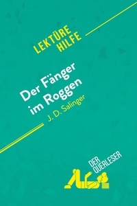 De meese Isabelle - Lektürehilfe  : Der Fänger im Roggen von J. D. Salinger (Lektürehilfe) - Detaillierte Zusammenfassung, Personenanalyse und Interpretation.