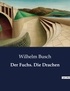 Wilhelm Busch - Der Fuchs. Die Drachen.