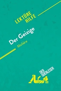 Meurée Florence - Lektürehilfe  : Der Geizige von Molière (Lektürhilfe) - Detaillierte Zusammenfassung, Personenanalyse und Interpretation.