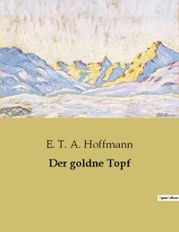 Der goldne Topf
