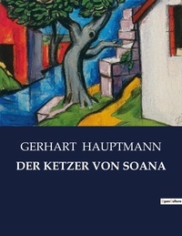 Gerhart Hauptmann - Der ketzer von soana.