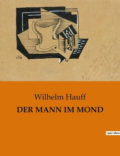 Wilhelm Hauff - Der mann im mond.