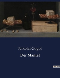 Nikolai Gogol - Der Mantel.