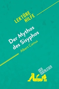 Petrini-poli Martine - Lektürehilfe  : Der Mythos des Sisyphos von Albert Camus (Lektürehilfe) - Detaillierte Zusammenfassung, Personenanalyse und Interpretation.