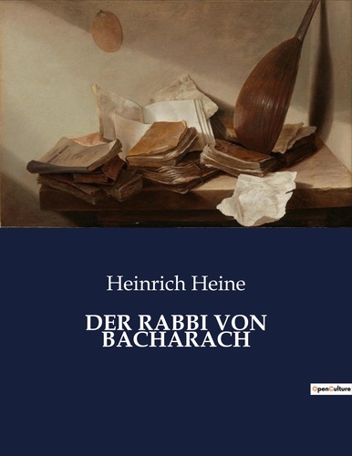 Heinrich Heine - Der rabbi von bacharach.