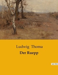Ludwig Thoma - Der Ruepp.