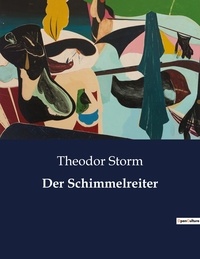 Theodor Storm - Der schimmelreiter.