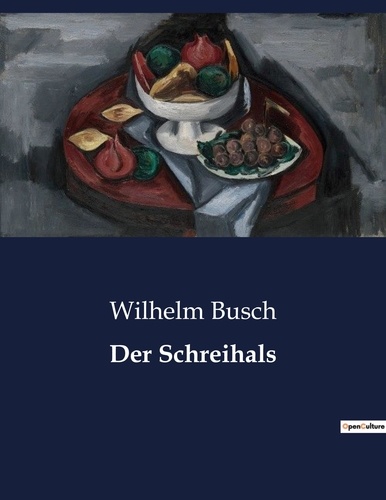 Wilhelm Busch - Der Schreihals.