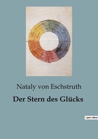 Eschstruth nataly Von - Der Stern des Glücks.
