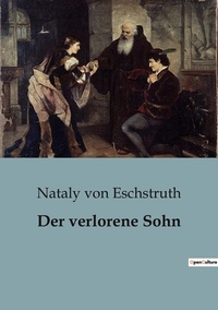 Eschstruth nataly Von - Der verlorene Sohn.