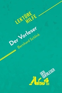 Kuta Mélanie - Lektürehilfe  : Der Vorleser von Bernhard Schlink (Lektürehilfe) - Detaillierte Zusammenfassung, Personenanalyse und Interpretation.