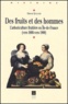 Florent Quellier - Des fruits et des hommes - L'arboriculture fruitière en Ile-de-France (vers 1600-vers 1800).