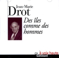Jean-Marie Drot - Des îles comme des hommes.