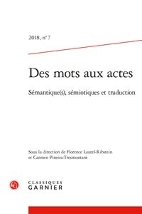  Classiques Garnier - Des mots aux actes N° 7/2018 : Sémantique(s), sémiotique(s) et traduction.