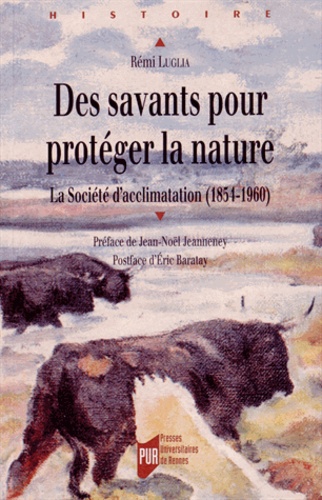 Des savants pour protéger la nature. La société d'acclimatation (1854-1960)