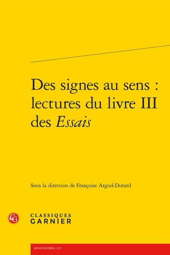 Des signes au sens. Lectures du livre III des Essais