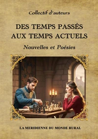 Des temps passés aux temps actuels