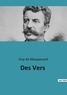 Guy de Maupassant - Des Vers.