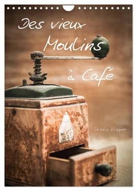 Des vieux Moulins à Café (Calendrier mural 2026 DIN A4 horizontal), CALVENDO calendrier mensuel