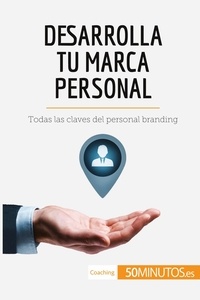  50Minutos - Coaching  : Desarrolla tu marca personal - Todas las claves del personal branding.