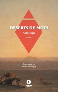 Eugène Daumas et Lamartine alphonse De - La belle aventure  : Déserts de mots - Anthologie, volume 1.