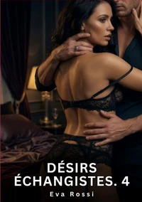Désirs échangistes #4