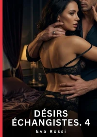 Désirs échangistes #4