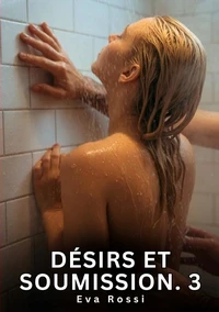 Désirs et soumission #3
